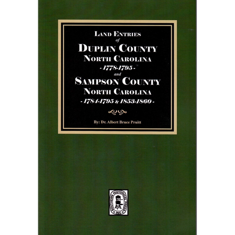 Land Entries of Duplin County, North Carolina, 1778-1795 and Sampson County, North Carolina, 1784-1795, 1853-1860