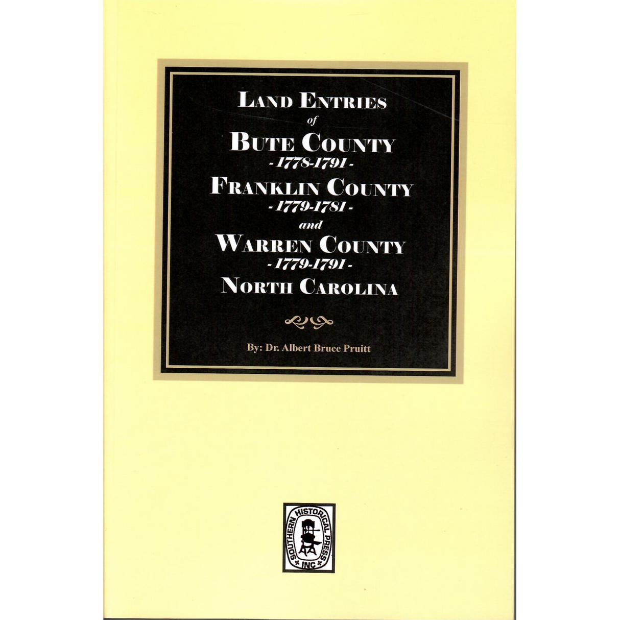 Land Entries of Bute County, 1778-1779, Franklin County, 1779-1781 and Warren County, 1779-1791 North Carolina
