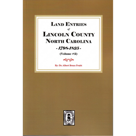 Land Entries of Lincoln County, North Carolina, 1798-1825, Volume 2