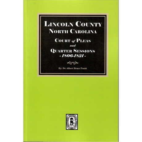 Lincoln County, North Carolina Court of Pleas and Quarter Sessions, 1806-1821