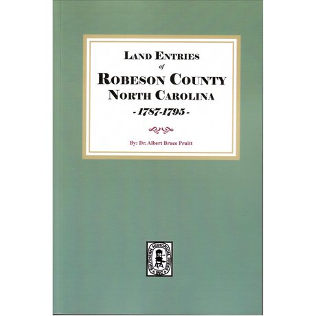 Land Entries of Robeson County, North Carolina, 1787-1795