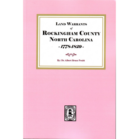 Land Warrants of Rockingham County, North Carolina, 1778-1929