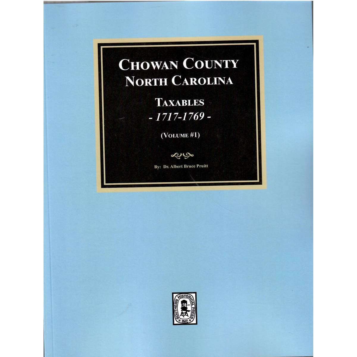 Chowan County, North Carolina Taxables, 1717-1769, Volume 1