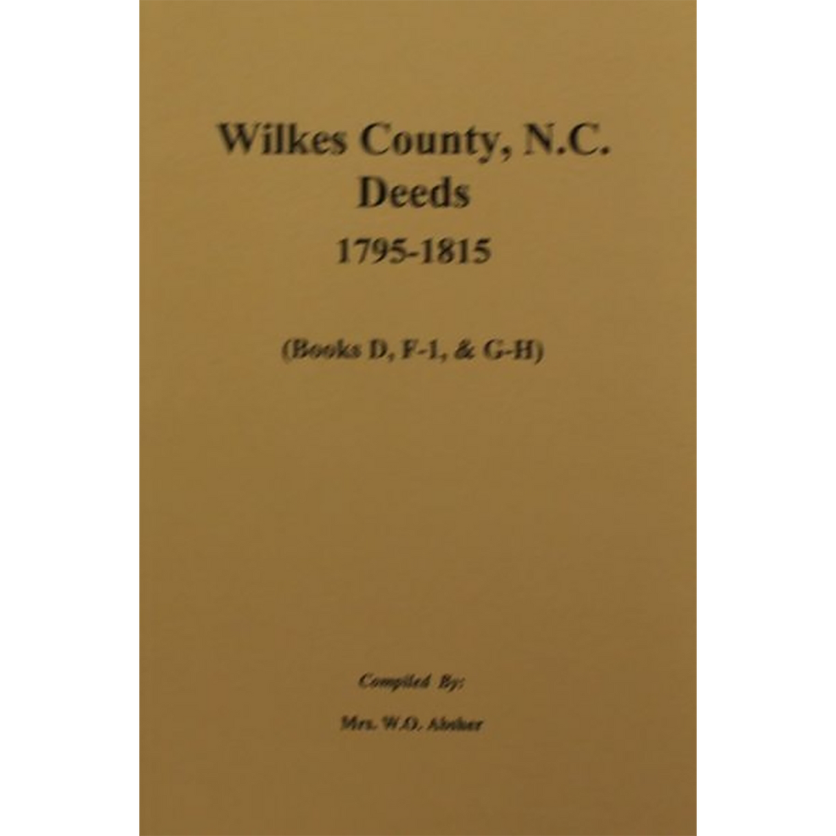 Wilkes County, North Carolina Deeds, 1795-1815 Volume 2