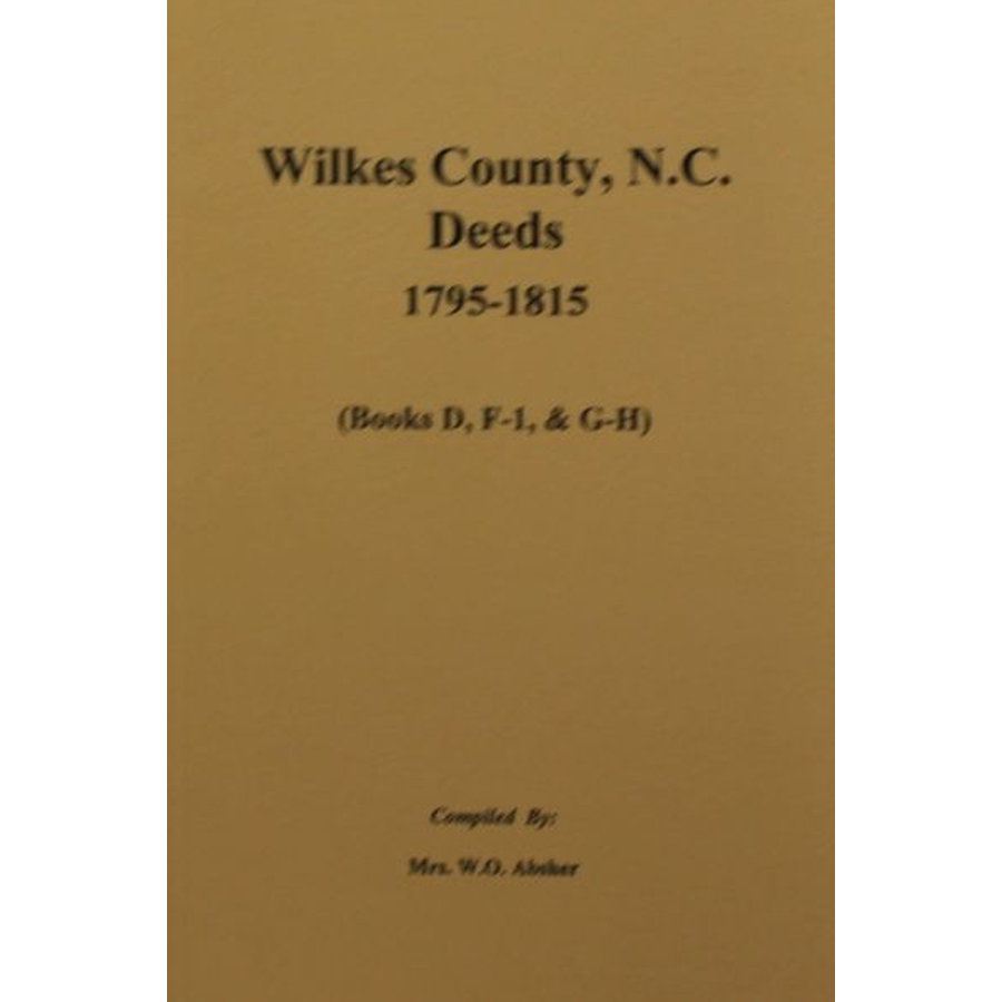 Wilkes County, North Carolina Deeds, 1795-1815 Volume 2