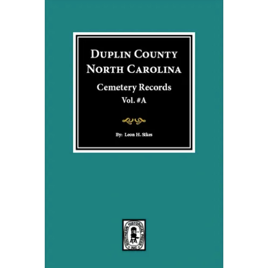 Duplin County, North Carolina Cemetery Records, Volume A