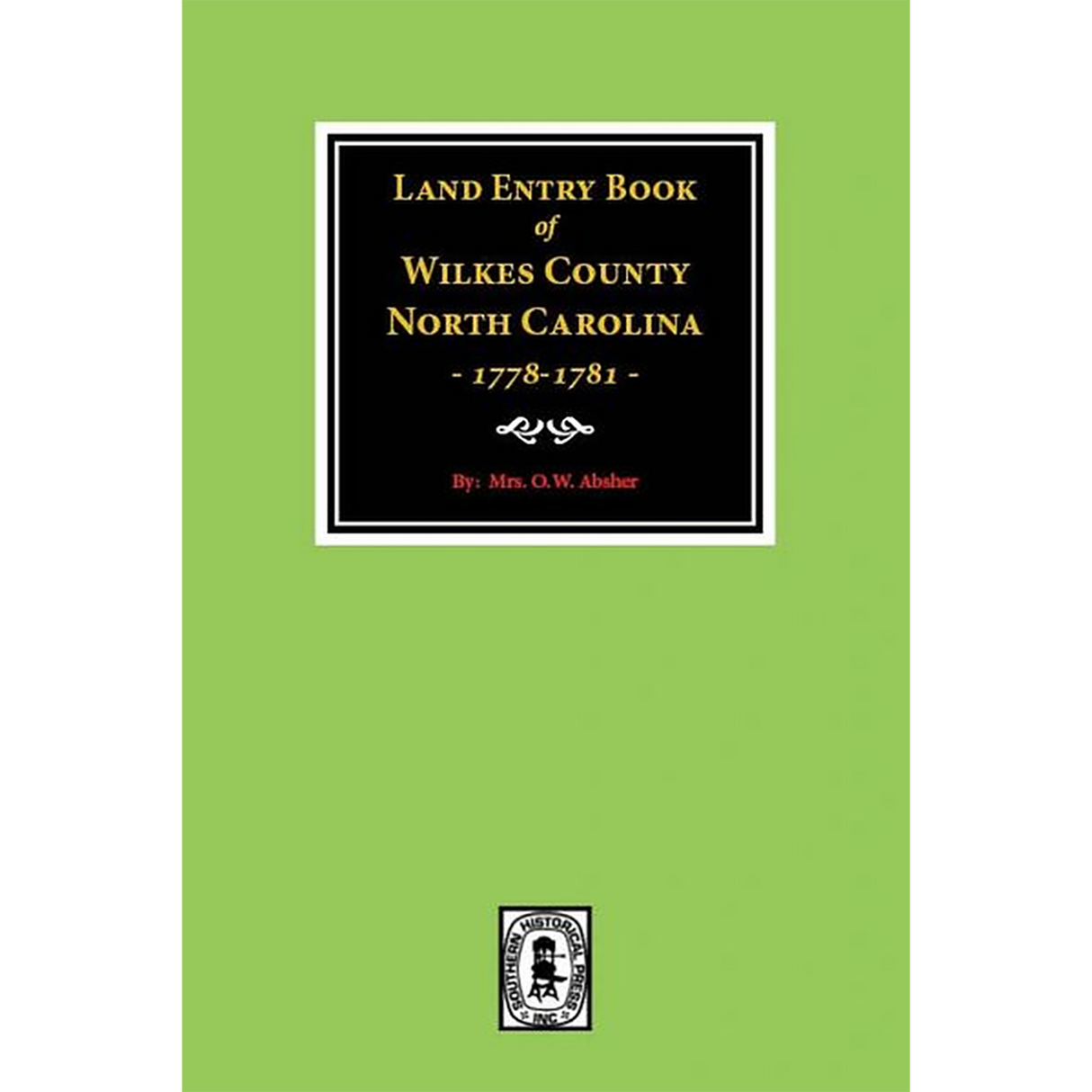Wilkes County, North Carolina Land Entry Book, 1778-1781