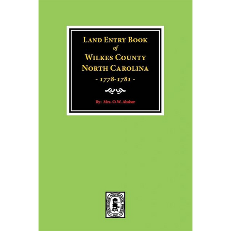 Wilkes County, North Carolina Land Entry Book, 1778-1781