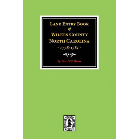 Wilkes County, North Carolina Land Entry Book, 1778-1781