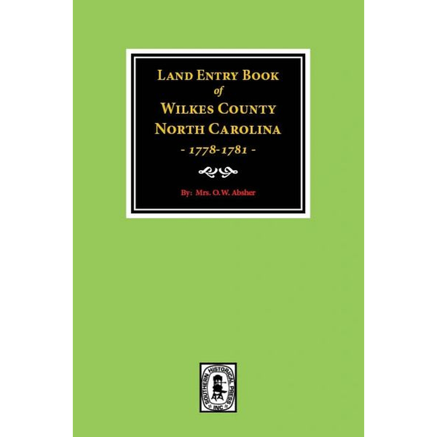 Wilkes County, North Carolina Land Entry Book, 1778-1781