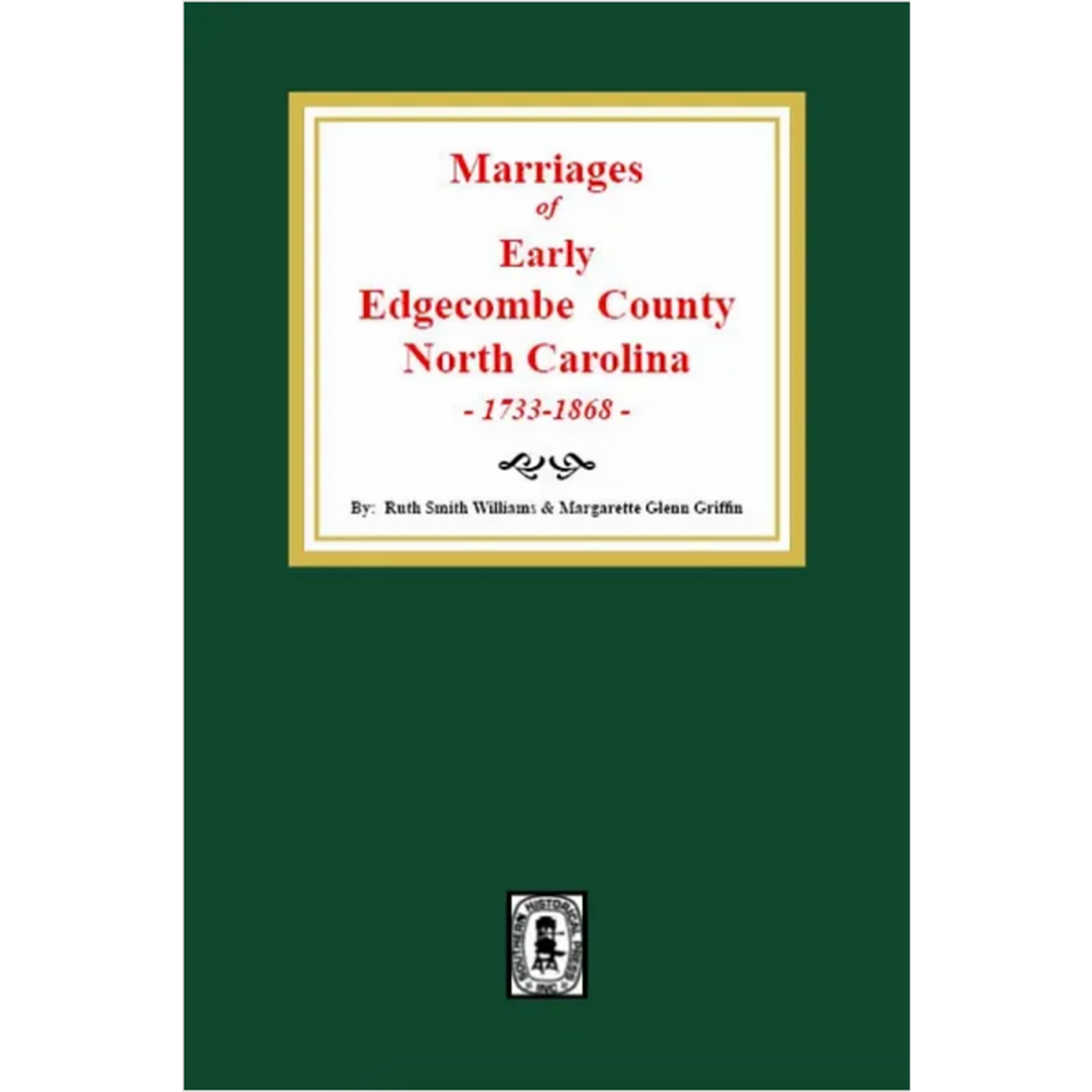 Marriages of Early Edgecombe County, North Carolina 1733-1868