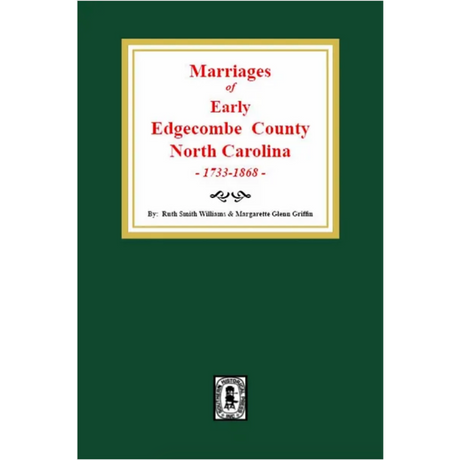 Marriages of Early Edgecombe County, North Carolina 1733-1868