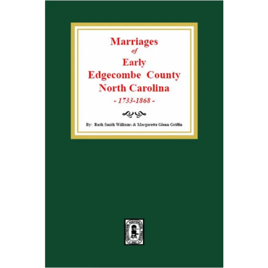 Marriages of Early Edgecombe County, North Carolina 1733-1868