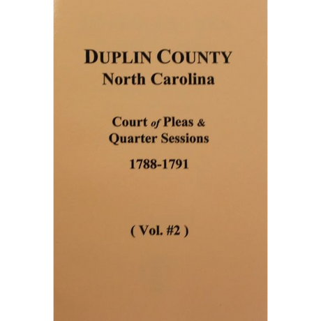 Duplin County, North Carolina Court of Pleas and Quarter Sessions, 1788-1791 Volume 2
