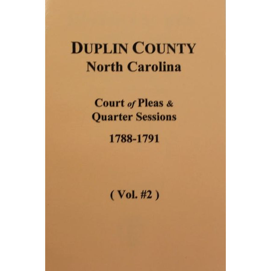 Duplin County, North Carolina Court of Pleas and Quarter Sessions, 1788-1791 Volume 2