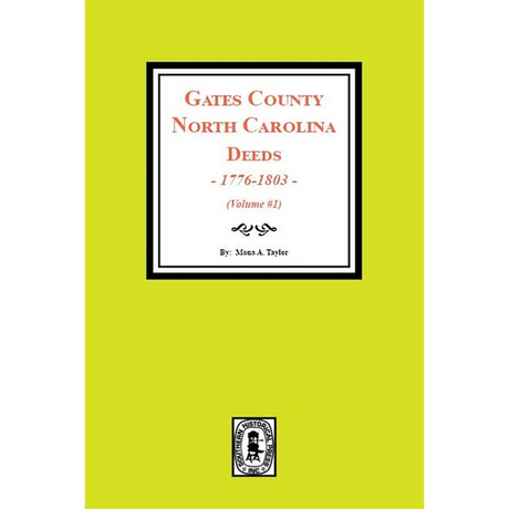 Gates County, North Carolina Deeds, 1776-1803 Volume 1