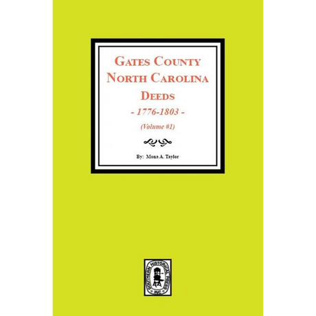 Gates County, North Carolina Deeds, 1776-1803 Volume 1