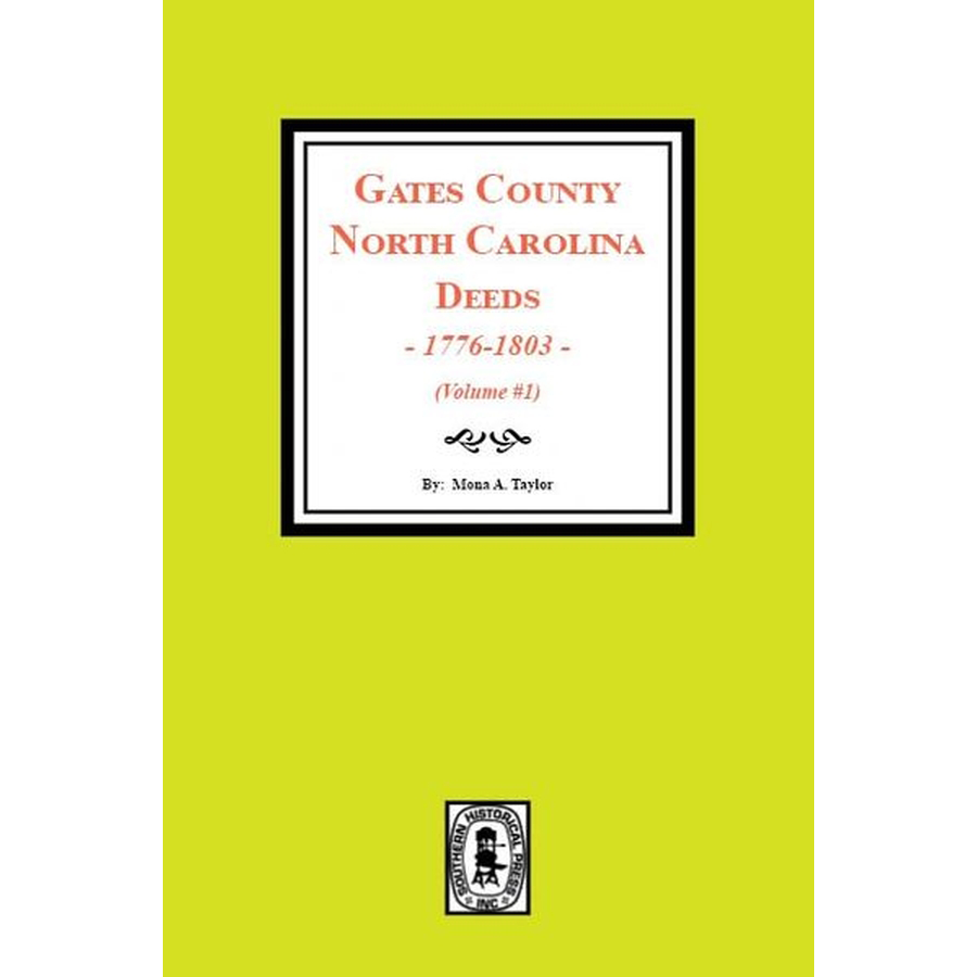 Gates County, North Carolina Deeds, 1776-1803 Volume 1