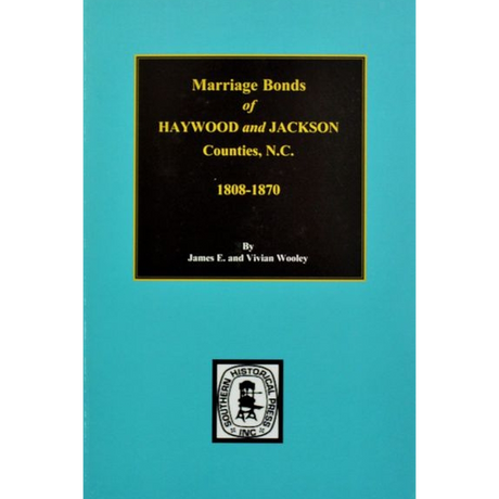 Marriage Bonds of Haywood and Jackson Counties, North Carolina