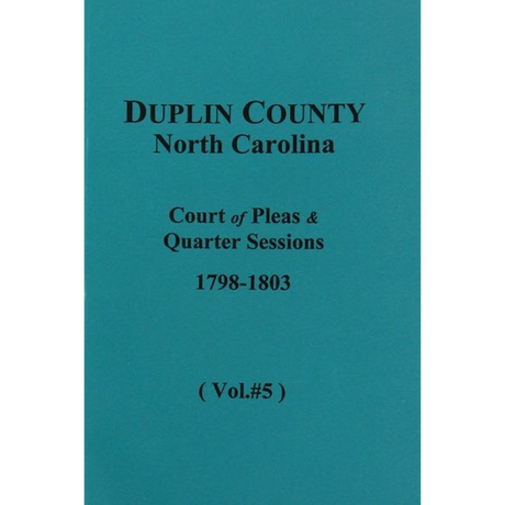 Duplin County, North Carolina Court of Pleas and Quarter Sessions, 1798-1803 Volume 5