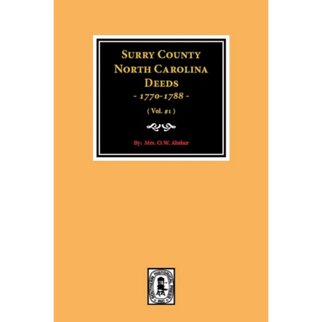 Surry County, North Carolina Deeds 1770-1788, Volume 1