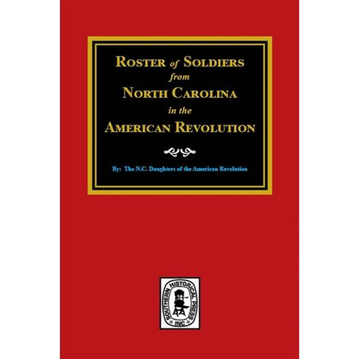 Roster of Soldiers from North Carolina in the American Revolution