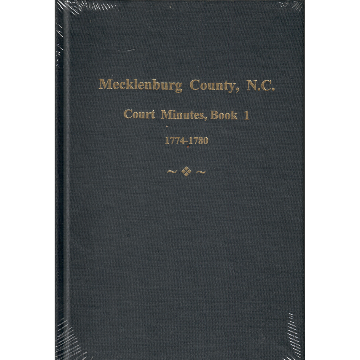 Mecklenburg County, North Carolina Court Minutes, Book 1, 1774-1780