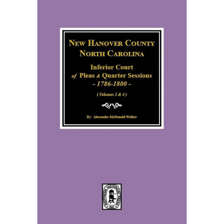 New Hanover County, North Carolina Inferior Court of Pleas and Quarter Sessions, 1786-1800 Volume 2