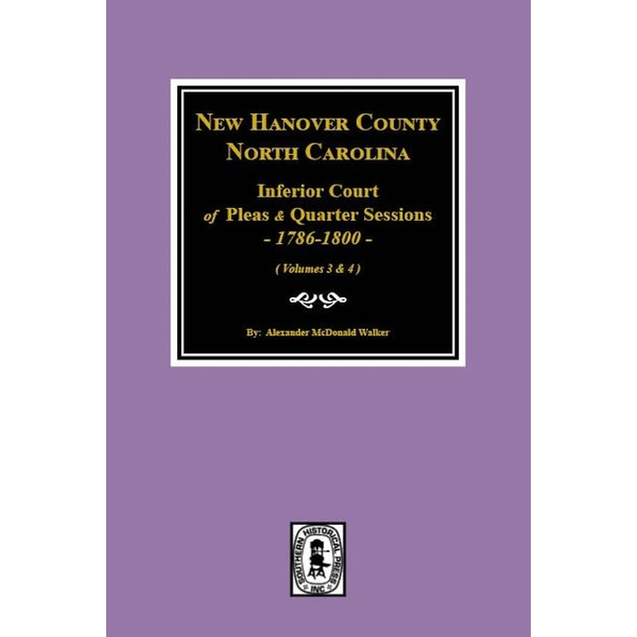 New Hanover County, North Carolina Inferior Court of Pleas and Quarter Sessions, 1786-1800 Volume 2