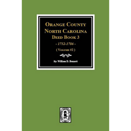 Orange County, North Carolina Deed Book 3, 1752-1786 Volume 2
