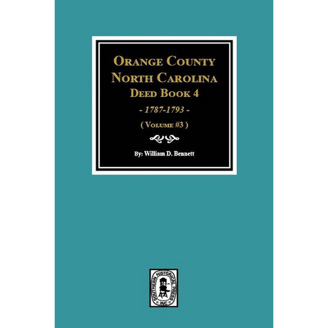 Orange County, North Carolina Deed Book 4, 1787-1793 Volume 3