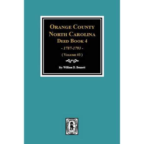 Orange County, North Carolina Deed Book 4, 1787-1793 Volume 3