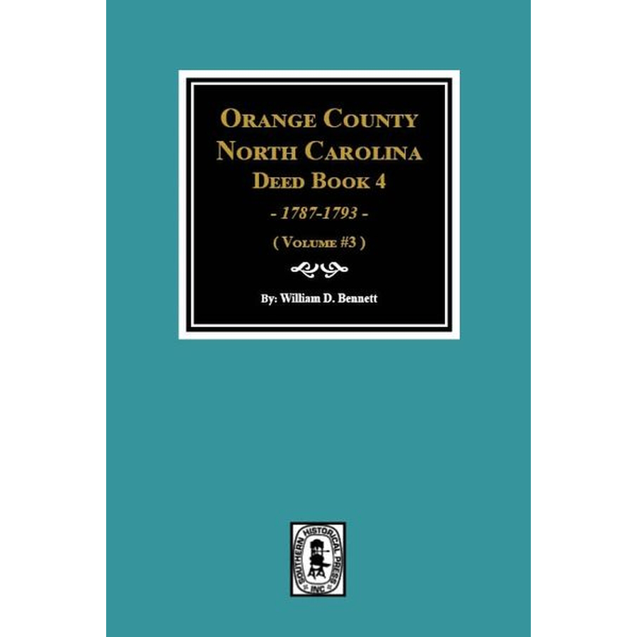 Orange County, North Carolina Deed Book 4, 1787-1793 Volume 3