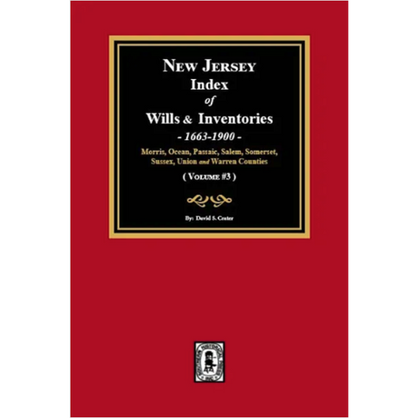 New Jersey Index of Wills and Inventories, 1663-1900 Volume 3