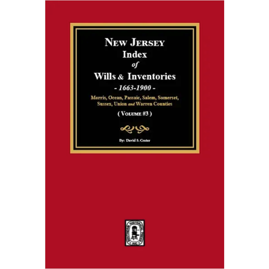 New Jersey Index of Wills and Inventories, 1663-1900 Volume 3