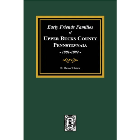 Early Friends Families of Upper Bucks County, Pennsylvania