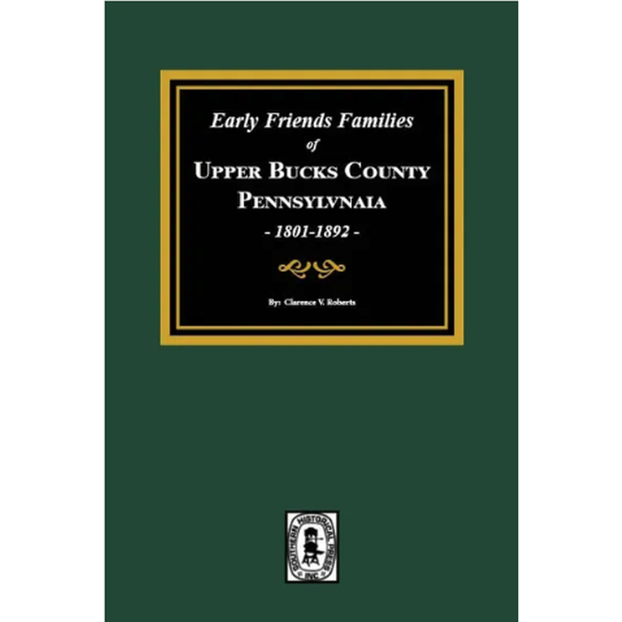 Early Friends Families of Upper Bucks County, Pennsylvania
