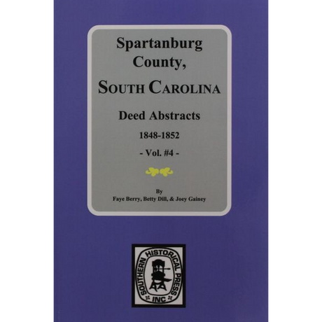 Spartanburg County, South Carolina Deed Abstracts, Book AA-BB, 1848-1852 Volume 4