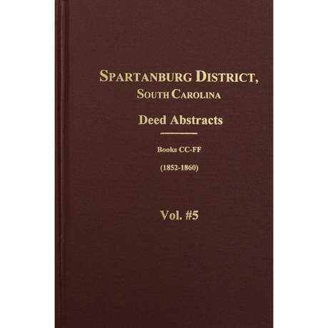 Spartanburg County, South Carolina Deed Abstracts, Book CC-FF, 1852-1860