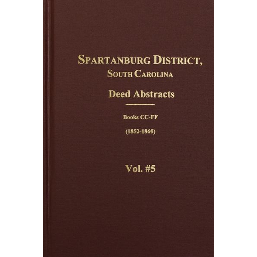 Spartanburg County, South Carolina Deed Abstracts, Book CC-FF, 1852-1860