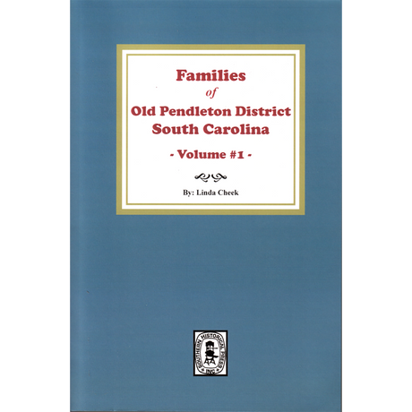 Families of Old Pendleton District, South Carolina, Volume 1 [paper]