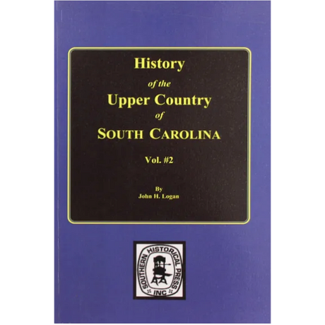 History of the Upper Country of South Carolina, Volume 2