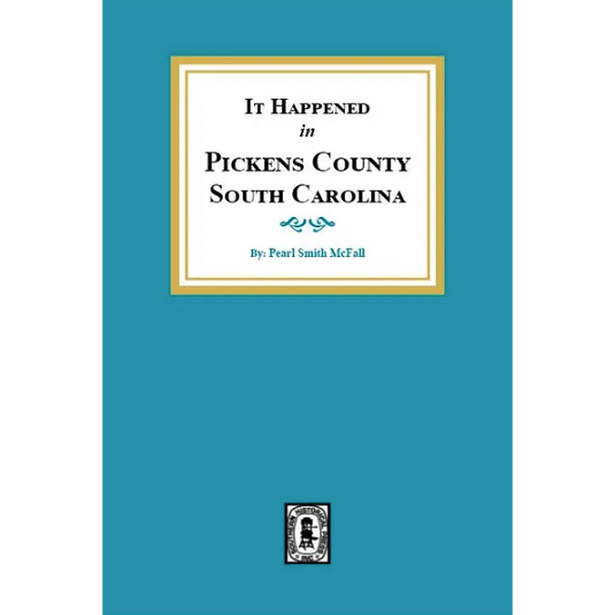It Happened in Pickens County, South Carolina