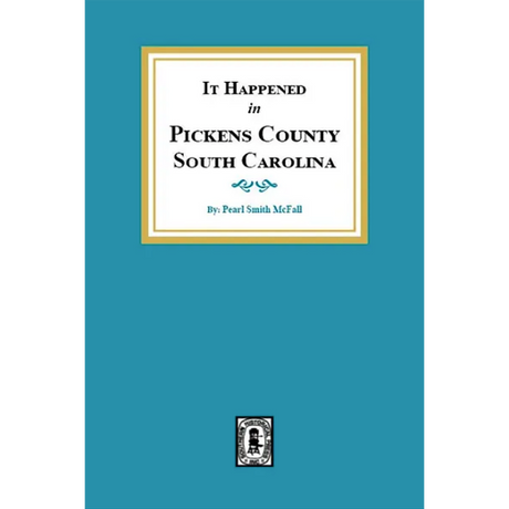 It Happened in Pickens County, South Carolina