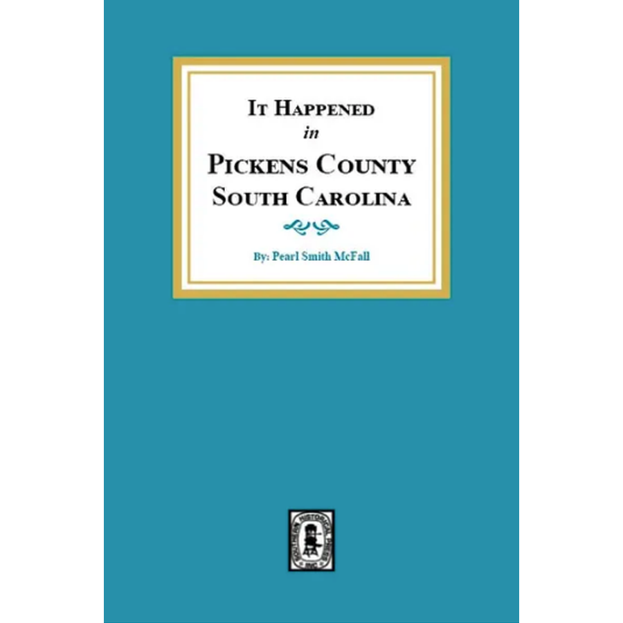 It Happened in Pickens County, South Carolina