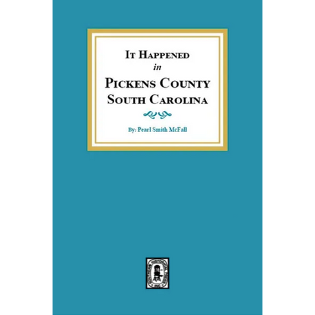 It Happened in Pickens County, South Carolina