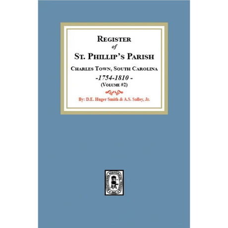 Register of St. Phillip's Parish, Charles Town, South Carolina 1754-1810 Volume 2