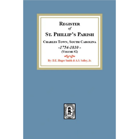 Register of St. Phillip's Parish, Charles Town, South Carolina 1754-1810 Volume 2