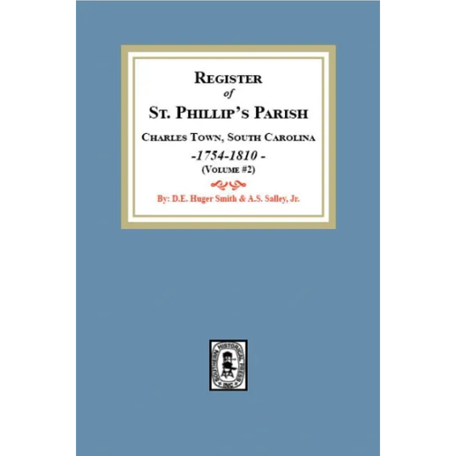 Register of St. Phillip's Parish, Charles Town, South Carolina 1754-1810 Volume 2