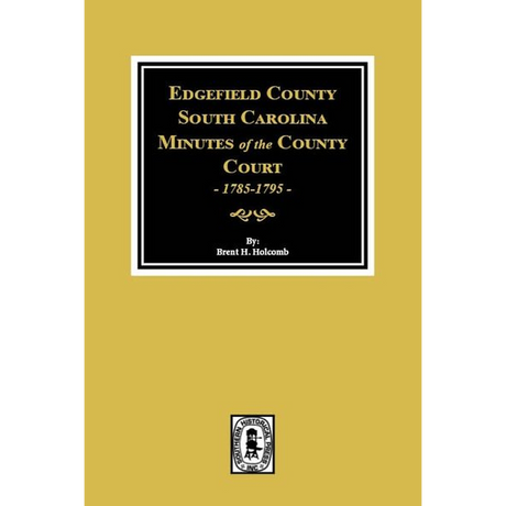Edgefield County, South Carolina Minutes of the County Court, 1785-1795